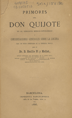 Primores del Don Quijote, en el concepto médico-psicológico y consideraciones generales sobre la locura para un nuevo comentario de la inmortal novela
